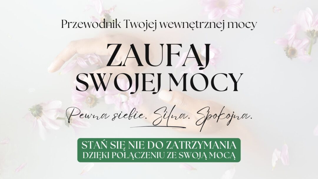 ZAUFAJ SWOJEJ MOCY - podróż przez 4 żywioły